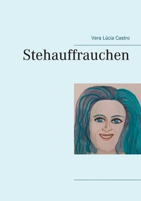 Abbildung von: Stehauffrauchen - BoD - Books on Demand