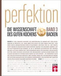 Cover: Perfektion. Die Wissenschaft des guten Kochens. Backen - Stiftung Warentest