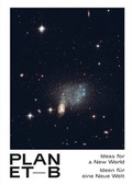 Cover: Planet B - 100 Ideen f&uuml;r eine neue Welt. 100 Ideas for a New World - K&ouml;nig, Walther