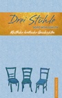 Cover: Drei Stühle - Stories u. Friends Verlag