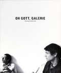 Cover: Oh Gott, Galerie - material-Vlg