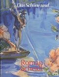 Cover: Roman Scheidl - Das Sch&ouml;ne und . das Schreckliche - Bibliothek der Provinz