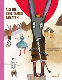 Enlarge image Cover: Als die Esel Tango tanzten ... - mixtvision