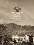 Cover: Auf gerader Linie | All'insegna della linea - Edition Raetia