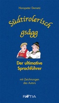 Cover: S&uuml;dtirolerisch gsagg - Edition Raetia
