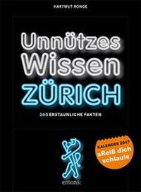 Abbildung von: Unnützes Wissen Zürich. Abreißkalender 2017 - Emons Verlag