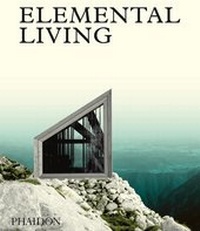 Enlarge image Cover: Elemental Living - Phaidon Press Ltd
