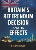 Cover: Britain's Referendum Decision and its Effects - Gipping Press Ltd