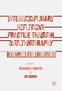 Cover: Interdisciplinary Reflective Practice through Duoethnography - Palgrave MacMillan