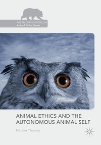 Enlarge image Cover: Animal Ethics and the Autonomous Animal Self - Palgrave Macmillan