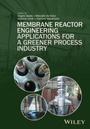 Cover: Membrane Reactor Engineering - Wiley