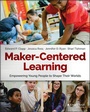Bild: Maker-Centered Learning - Jossey-Bass