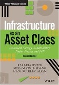 Cover: Infrastructure As An Asset Class - Investment Strategy, Sustainability, Project Finance and PPP 2e - Wiley