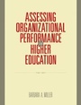 Cover: Assessing Organizational Performance in Higher Education - Jossey-Bass