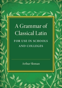 Enlarge image Cover: A Grammar of Classical Latin - Cambridge University Press