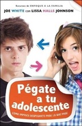 Cover: Pegate A Tu Adolescente - Editorial Unilit