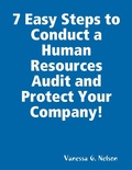Cover: 7 Easy Steps to Conduct a Human Resources Audit and Protect Your Company! - Lulu.com