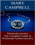 Cover: Wholesale Jewelry: The Complete Guide to Wholesale Fashion Jewelry - Lulu.com
