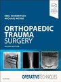 Cover: Operative Techniques: Orthopaedic Trauma Surgery - Elsevier