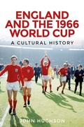 Cover: England and the 1966 World Cup - Manchester University Press