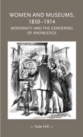 Cover: Women and Museums, 1850-1914 - Manchester University Press