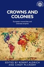 Cover: Crowns and Colonies - Manchester University Press