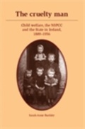 Cover: The Cruelty Man - Manchester University Press