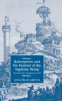 Abbildung von: Robespierre and the Festival of the Supreme Being - Manchester University Press