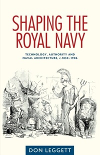 Abbildung von: Shaping the Royal Navy - Manchester University Press
