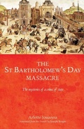 Cover: The Saint Bartholomew's Day Massacre - Manchester University Press
