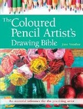 Cover: The Coloured Pencil Artist's Drawing Bible - Search Press Ltd