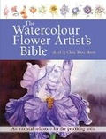 Cover: The Watercolour Flower Artist's Bible - Search Press Ltd