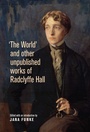 Cover: 'The World' and Other Unpublished Works of Radclyffe Hall - Manchester University Press