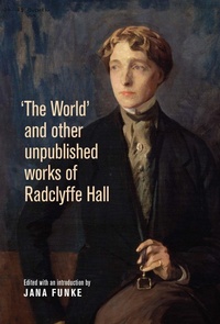 Enlarge image Cover: 'The World' and Other Unpublished Works of Radclyffe Hall - Manchester University Press