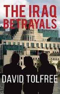 Enlarge image Cover: The Iraq Betrayals - Matador