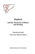 Cover: Raphael and the Mysteries of Illness and Healing - Waldorf Publications