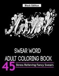 Cover: Swear Word Adult Coloring Books (Black Edition) - Adult Coloring Books