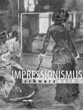 Cover: Impressionismus schwarz/weiss - Deutscher Kunstverlag