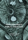 Cover: Post-Traumatic Public Theology - Palgrave Macmillan