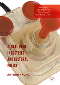 Cover: Global Game Industries and Cultural Policy - Palgrave Macmillan