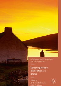 Abbildung von: Screening Modern Irish Fiction and Drama - Palgrave Macmillan