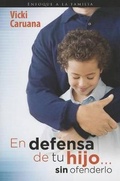 Cover: En Defensa de Tu Hijo...Sin Ofenderlo - Unilit