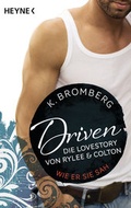 Cover: Driven. Die Lovestory von Rylee und Colton - Heyne