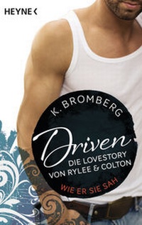 Abbildung von: Driven. Die Lovestory von Rylee und Colton - Heyne