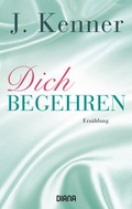 Cover: Dich begehren - Diana Verlag