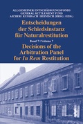 Cover: Entscheidungen der Schiedsinstanz f&uuml;r Naturalrestitution/Decisions of the Arbitration Panel for In Rem Restitution - Facultas
