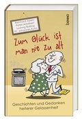 Cover: Zum Gl&uuml;ck ist man nie zu alt - St. Benno