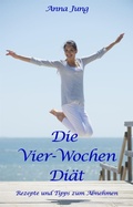 Cover: Die Vier-Wochen-Di&auml;t - BookRix