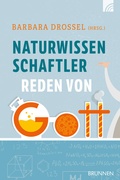 Cover: Naturwissenschaftler reden von Gott - Brunnen Verlag GmbH