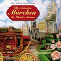 Cover: Die sch&ouml;nsten M&auml;rchen der Br&uuml;der Grimm - Brunnen Verlag GmbH